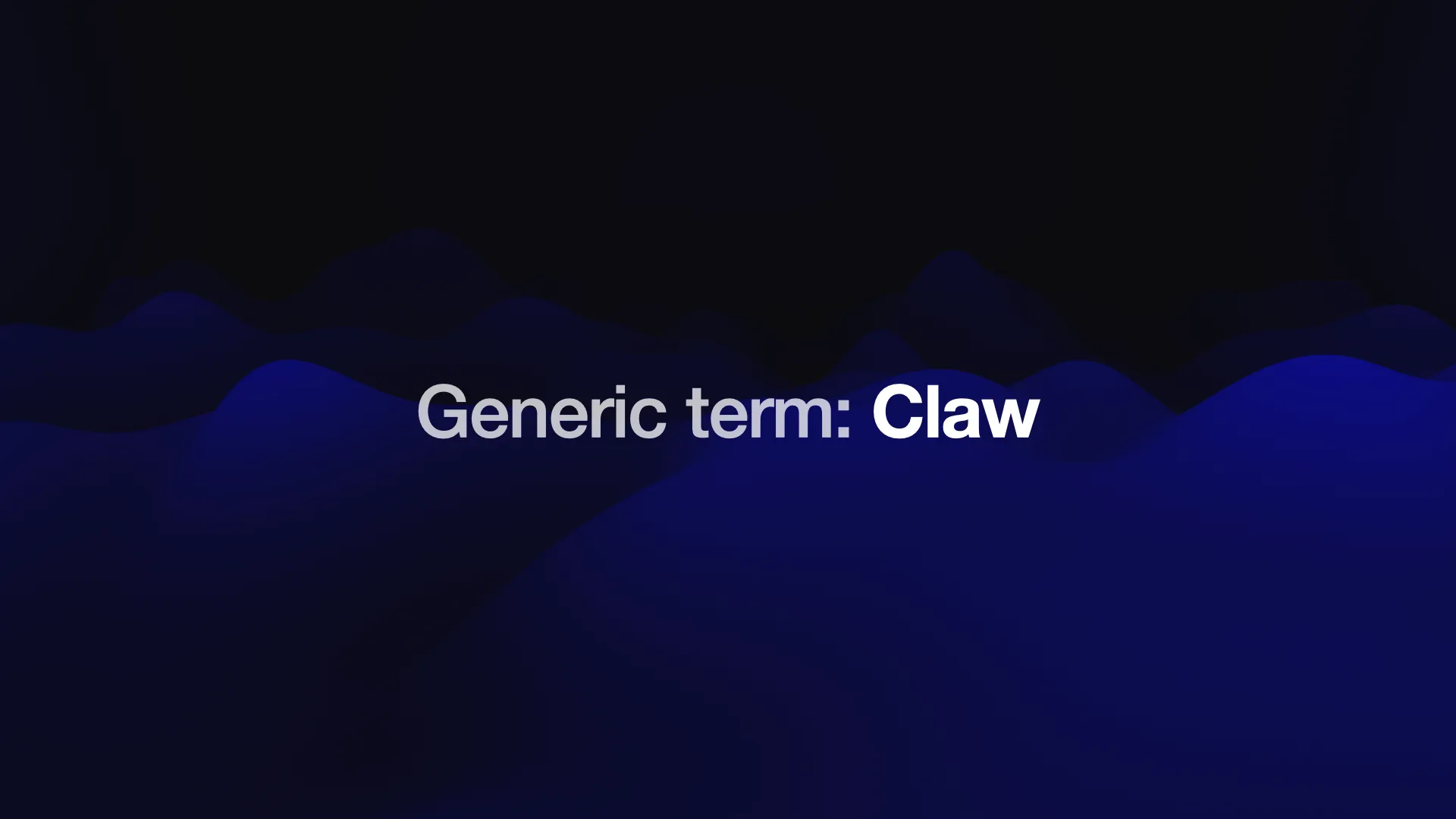 Generic term: Claw