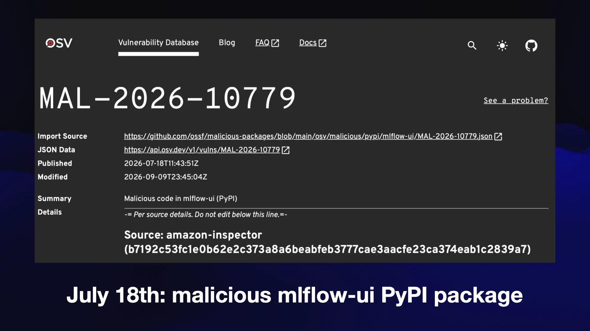 July 18th: malicious miflow-ui PyPI package Screenshot of an OSV security report.