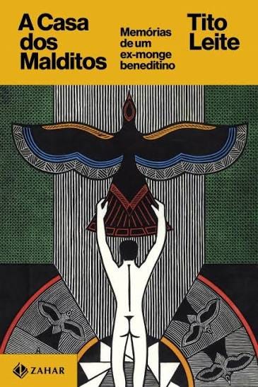 Capa do livro A Casa dos Malditos: Memórias de um ex-monge beneditino de Tito Leite