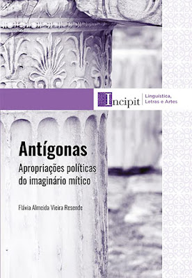 Capa do livro Antígonas: Apropriações políticas do imaginário mítico de Flávia Almeida Vieira Resende