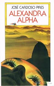 Alexandra Alpha - José Cardoso Pires - . Dos Meus Livros
