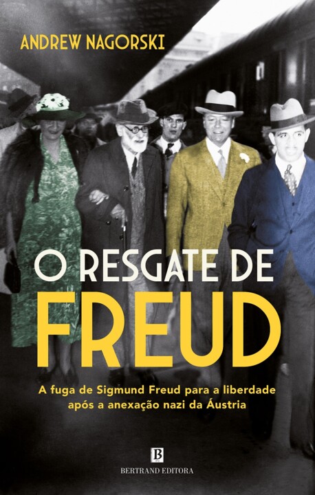 Capa_O Resgate de Freud_Andrew Nagorski_Bertrand E