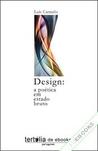 Design: a poética em estado bruto