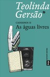 As águas livres - Cadernos II