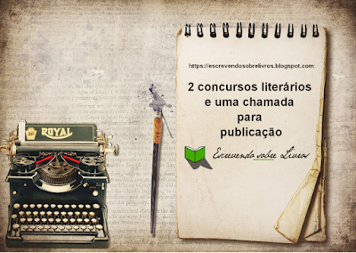 2 concursos literários e uma chamada para publicação 2 concursos literários e uma chamada para publicação