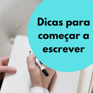 Dicas para começar a escrever