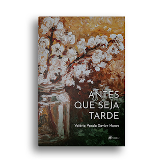 Conheça "Antes que seja tarde", romance de Valéria Vanda de Xavier Nunes