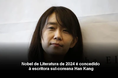 Nobel de Literatura de 2024 é concedido à escritora sul-coreana Han Kang