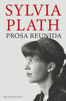 Capa do livro Prosa Reunida de Sylvia Plath
