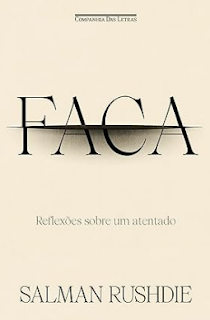 Capa do livro Faca: Reflexões sobre um atentado de Salman Rushdie