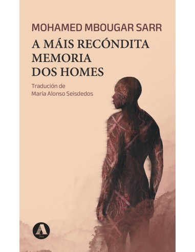 Capa do livro A Máis Recóndita Memoria dos Homes de Mohamed Mbougar Sarr