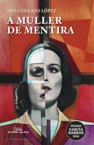Capa do livro A Muller de Mentira de Iria Collazo López