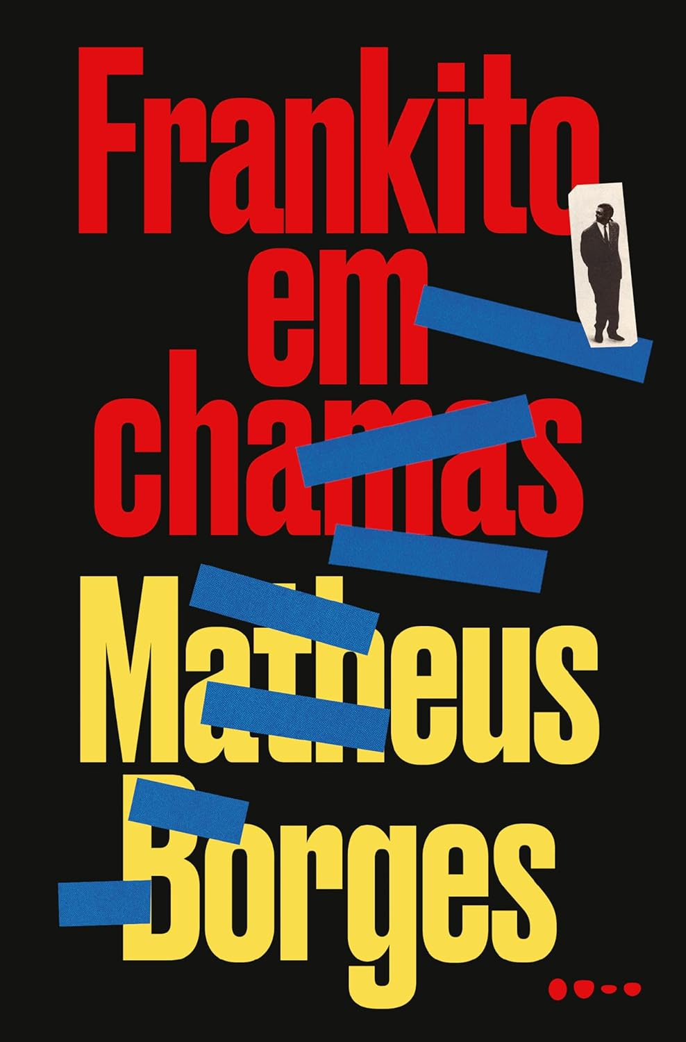Capa do livro Frankito em chamas de Matheus Borges
