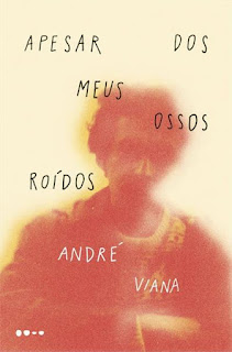 Capa do livro Apesar dos meus ossos roídos de André Viana