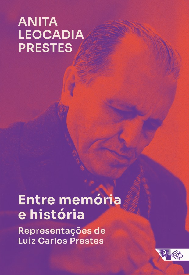 Capa do livro Entre memória e história: Representações de Luiz Carlos Prestes de Anita Leocadia Prestes