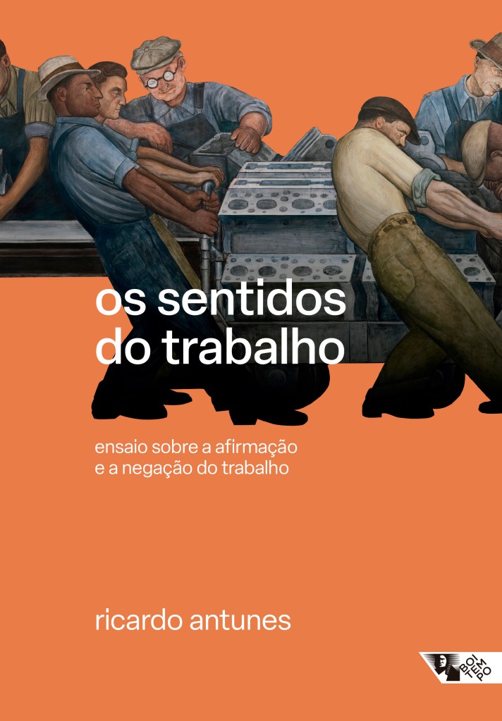Capa do livro Os sentidos do trabalho: ensaio sobre a afirmação e a negação do trabalho de Ricardo Antunes