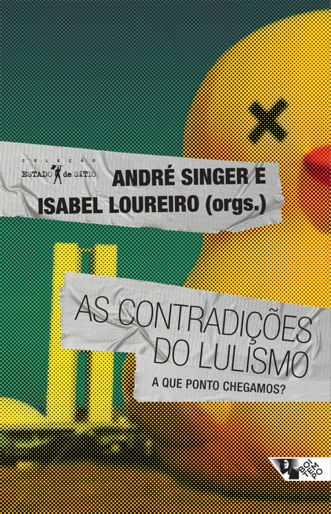 Capa do livro As contradições do lulismo: a que ponto chegamos? de André Singer e Isabel Loureiro (orgs.)