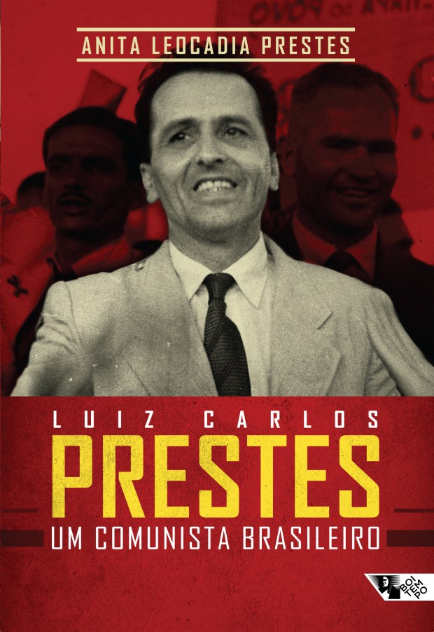 Capa do livro Luiz Carlos Prestes: Um Comunista Brasileiro de Anita Leocadia Prestes