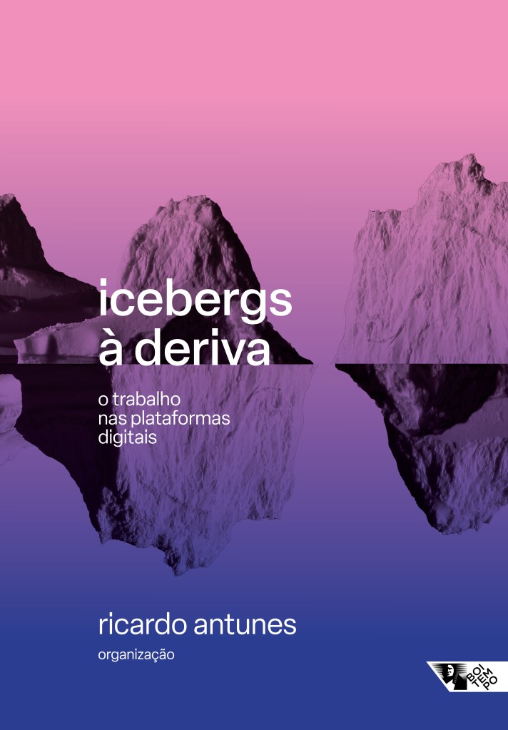 Capa do livro Icebergs à deriva: o trabalho nas plataformas digitais de Ricardo Antunes (org.)