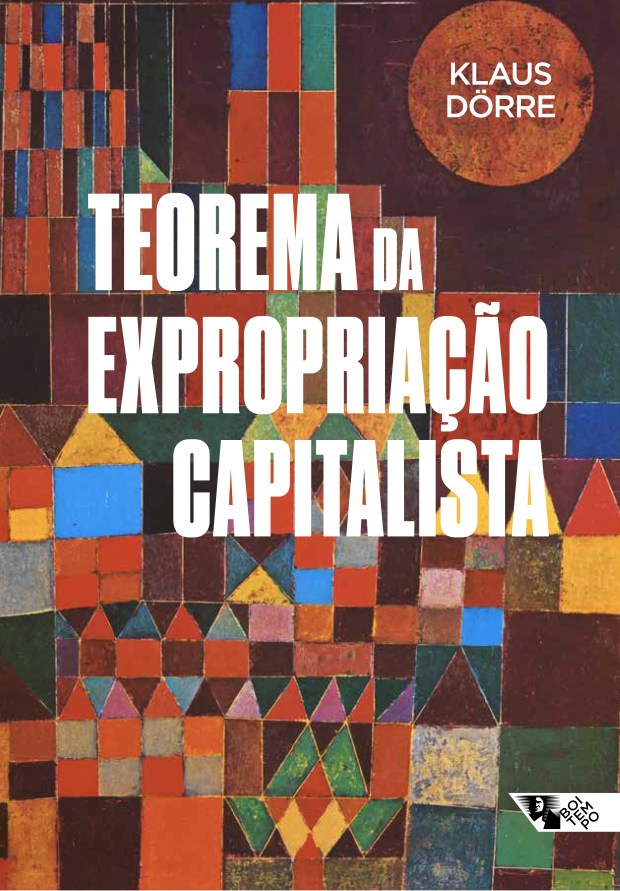 Capa do livro Teorema da Expropriação Capitalista de Klaus Dörre