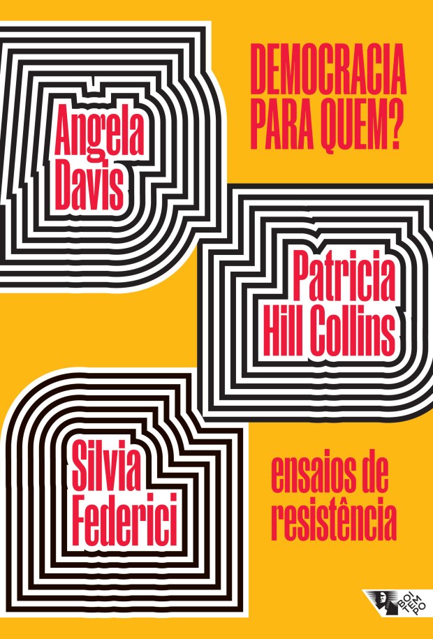 Capa do livro Democracia para quem? Ensaios de resistência de Angela Davis, Patricia Hill Collins, Silvia Federici