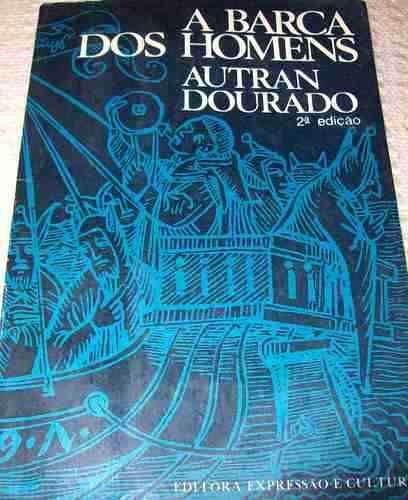 a-barca-dos-homens-de-autran-dourado-2aed-autografado_MLB-O-81394809_450