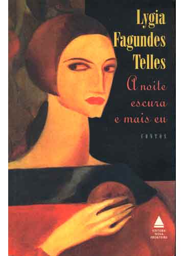 Lygia Fagundes Telles A noite escura e Mais eu capa