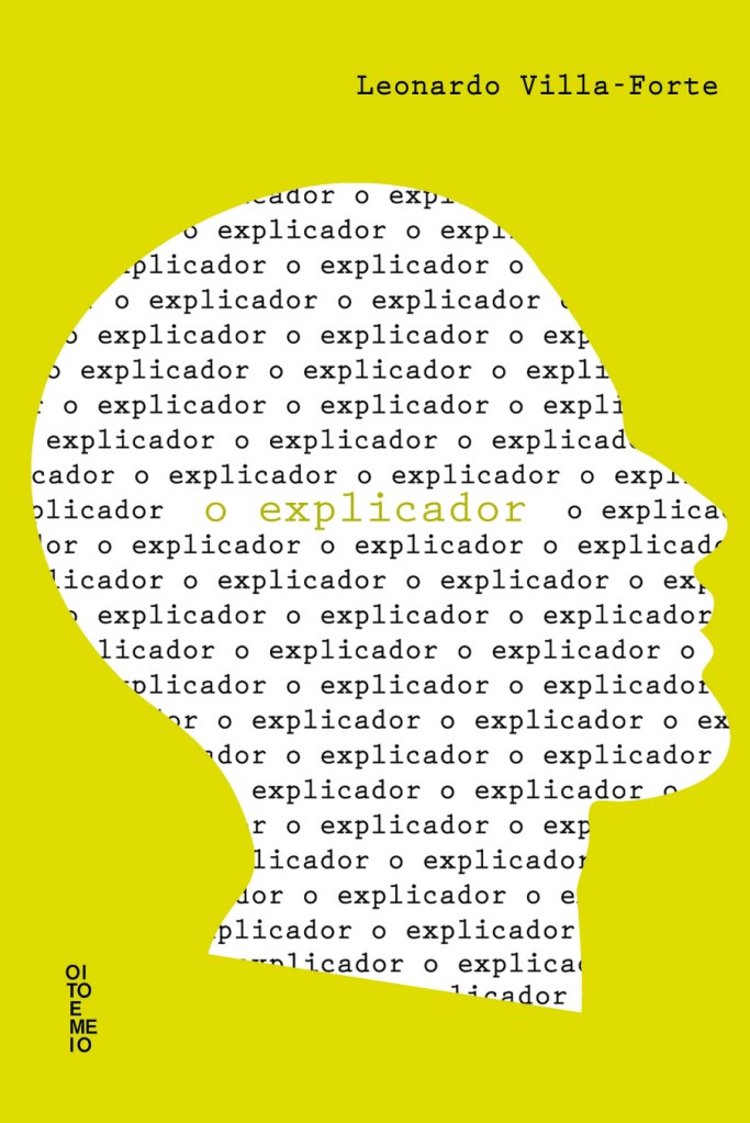CAPA_FRONT---O-explicador---Oito-e-meio---Leonardo-Villa-Forte_905