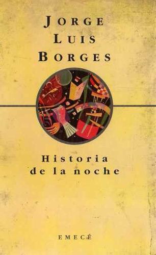 jorge-luis-borges-historia-de-la-noche-emece